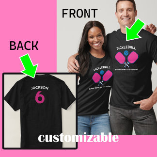 Funny Custom text (front and back) Pickleball  T-Shirt