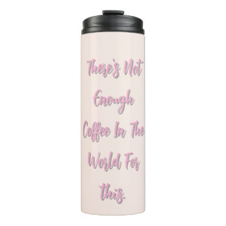 Funny Custom Text Thermal Tumbler