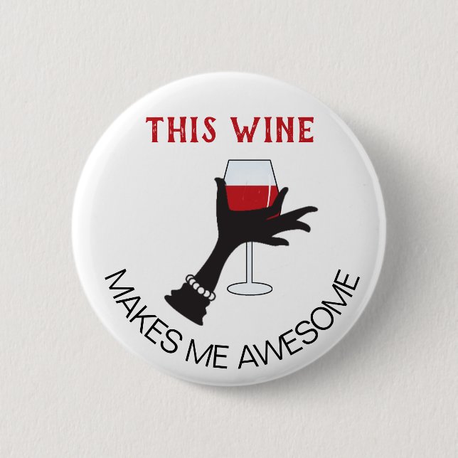 Funny Customisable Red Wine Saying 6 Cm Round Badge (Front)