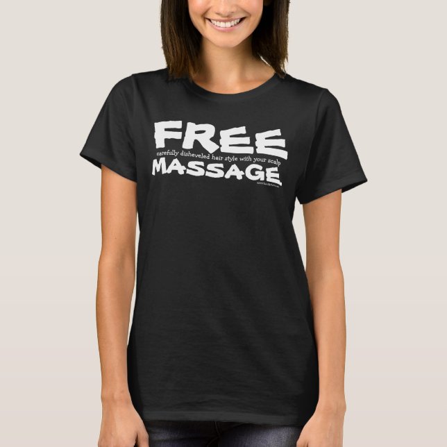 Funny CUSTOMIZABLE Free Hair Style with Massage T-Shirt (Front)