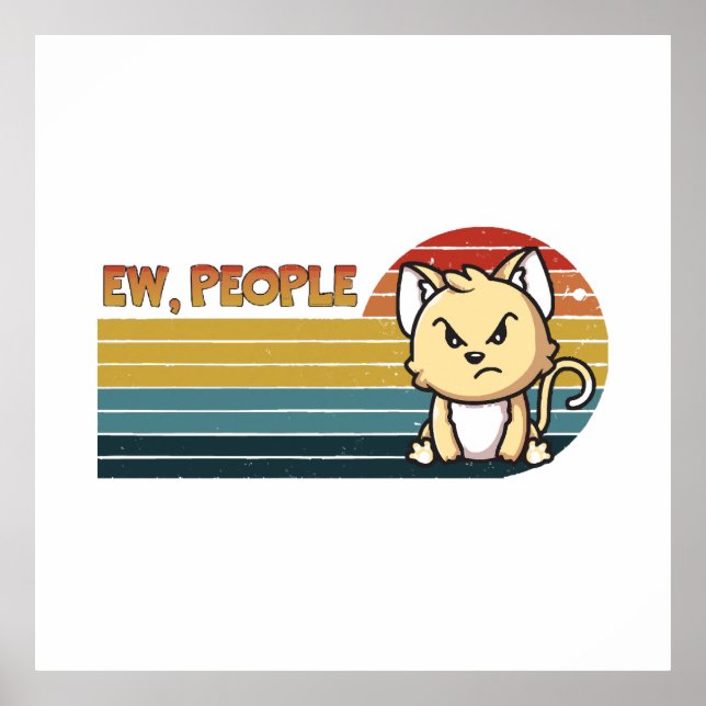 Funny Cute Angry Cat People Poster (Front)