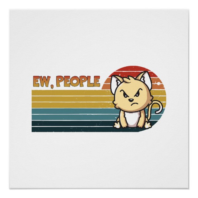 Funny Cute Angry Cat People Poster (Front)