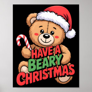 Funny Cute Bear Pun Holiday Xmas Have A Beary Chri Poster