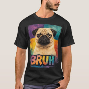 Funny Cute Bruh Pug Meme Colorful Retro Men Women  T-Shirt