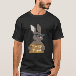 funny cute bunny rabbit text design hip hop dad jo T-Shirt