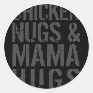 Funny Cute Chicken Mum Graphic For Nugget Lover _1 Classic Round Sticker