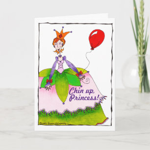 Funny Cute Chin Up Princess Cheer Up Encouragement Card