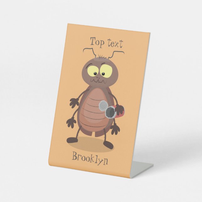 Funny cute cockroach cartoon character pedestal sign (Front)