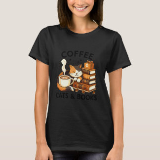 Funny Cute Coffee Cats Books Lover Cosy Idea for W T-Shirt