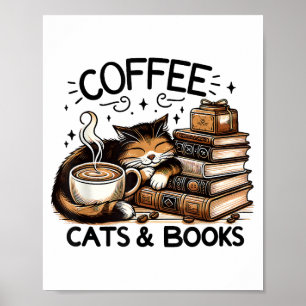 Funny Cute Coffee Cats Books Lover Gift Idea Women Poster