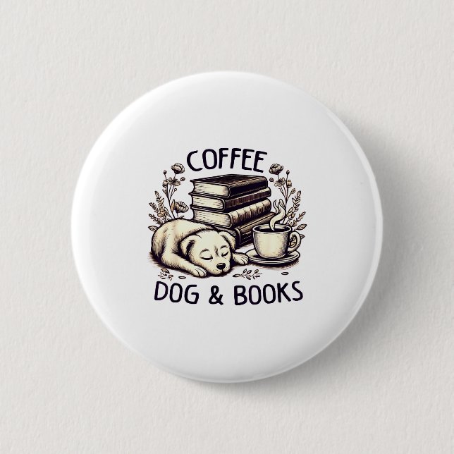 Funny Cute Coffee Dog Books Lover Women Men Kids  6 Cm Round Badge (Front)