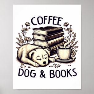 Funny Cute Coffee Dog Books Lover Women Men Kids  Poster