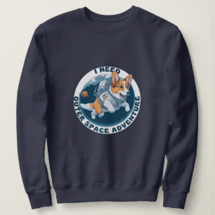Funny cute corgi Dog outer space adventure Sweatshirt