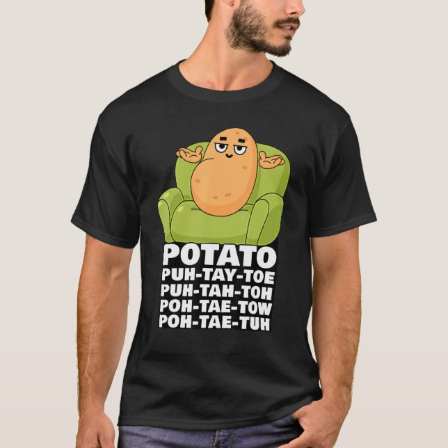 Funny Cute Couch Potato Potato Pronunciation Meme T-Shirt (Front)