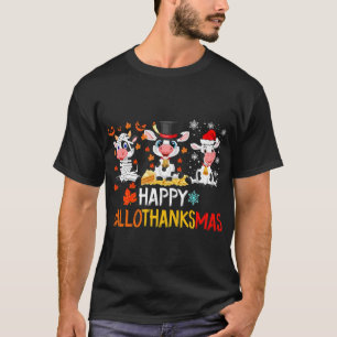Funny Cute Cows Christmas Happy Hallothanksmas T-Shirt