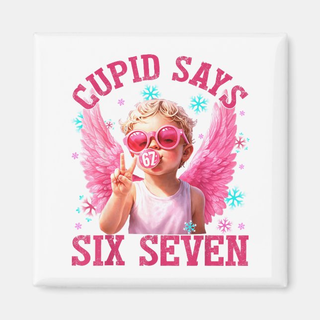 Funny Cute Cud Says Six Seven Valentine's Day 67 M Magnet (Front)