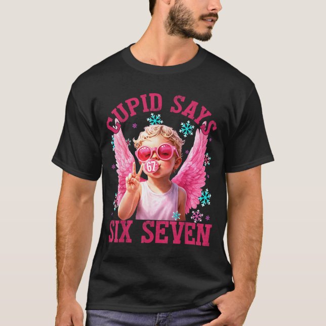 Funny Cute Cud Says Six Seven Valentine's Day 67 M T-Shirt (Front)