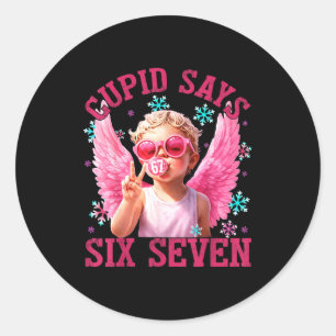 Funny Cute Cupid Says Six Seven Valentines Day 67 Classic Round Sticker