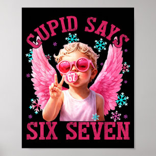 Funny Cute Cupid Says Six Seven Valentines Day 67 Poster
