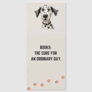 Funny Cute Dalmatian Dog Bookmark with Quote