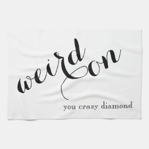 Funny Cute Dish Towel - Weird On