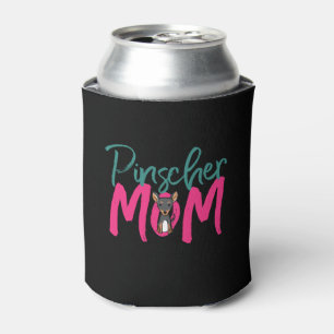 Funny Cute Dog Lover Puppy Pet Owner Pinscher Mum Can Cooler