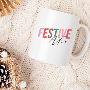 Funny Cute Festive AF Humourous Christmas Coffee Mug