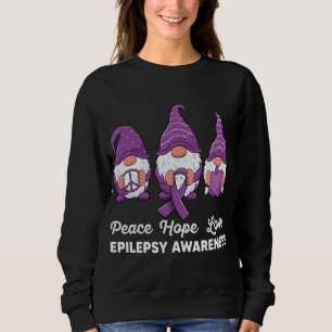 Funny cute Gnomes Peace hope love epilepsy Awarene Sweatshirt