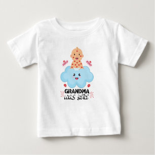 Funny & Cute Grandma Baby Outfit. Grandma was here Baby T-Shirt