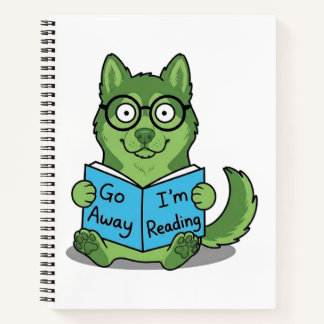 Funny Cute Green dog Go Away I'm Reading Notebook
