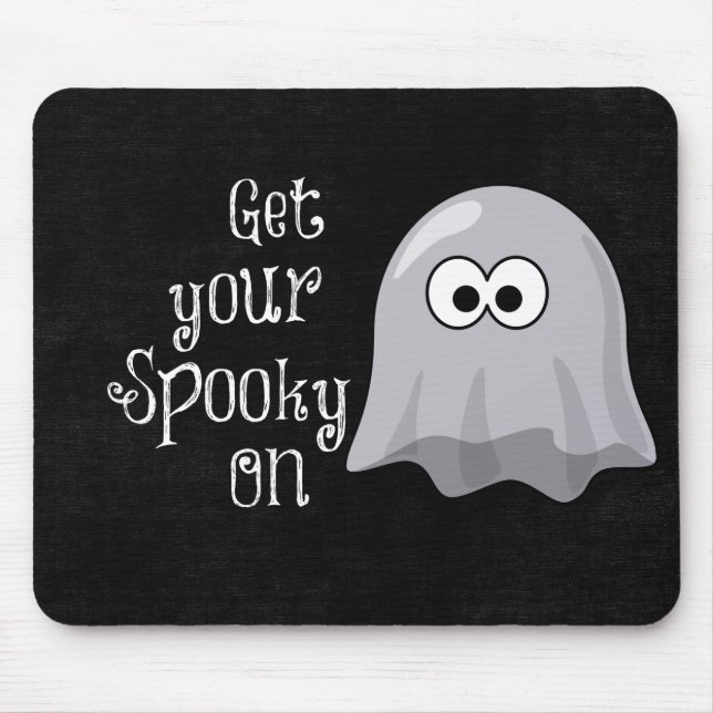 Funny, Cute Halloween Ghost; Get your Spooky On Mouse Pad (Front)