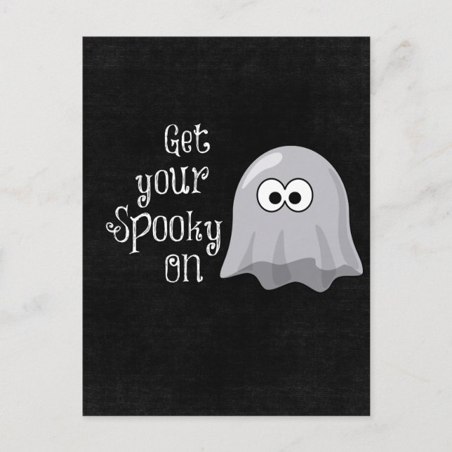 Funny, Cute Halloween Ghost; Get your Spooky On Postcard (Front)