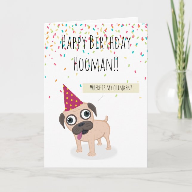 Funny cute Happy Birthday hooman pet dog fawn Pug  Card (Front)