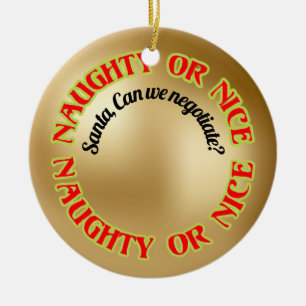 Funny Cute Humourous Naughty Nice Santa Can We Ceramic Ornament