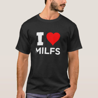 Funny Cute I Heart Love MILFS Adult Fun Gag Novelt T-Shirt
