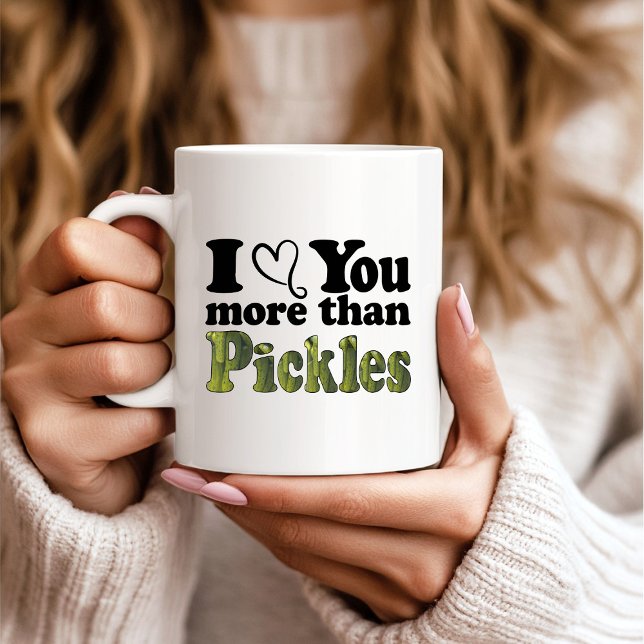 Funny Cute I Love You More Than Pickles Coffee Mug (Creator Uploaded)