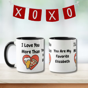 Funny Cute I Love You More Than Pizza and Beer Mug
