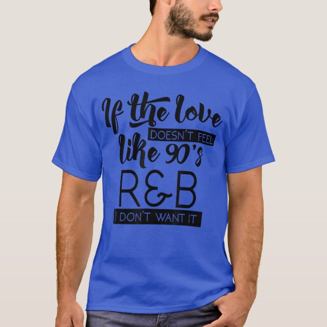 Funny Cute Love 90s RB Music Lover Gift G002008 vi T-Shirt (Front)