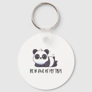 Funny Cute Panda Be In Awe Of My tism Key Ring
