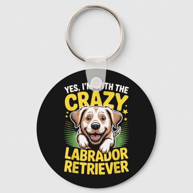 Funny Cute Pet Dog With The Crazy Labrador Key Ring (Front)