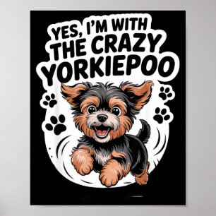 Funny Cute Pet Mix Dog Pup Yes I'm With The Crazy Poster