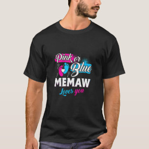 Funny Cute Pink Or Blue Memaw Loves You Gender Rev T-Shirt
