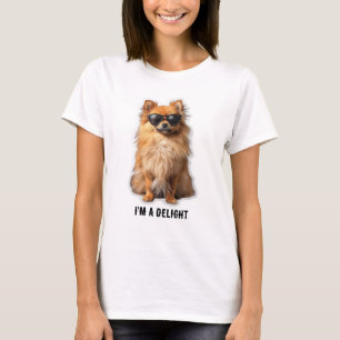 Funny Cute Pomeranian Dog I'm a Delight T-Shirt