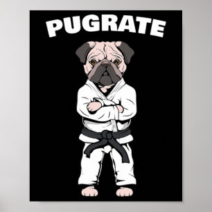 Funny Cute Pug Karate Black Belt Martial Art Love  Poster