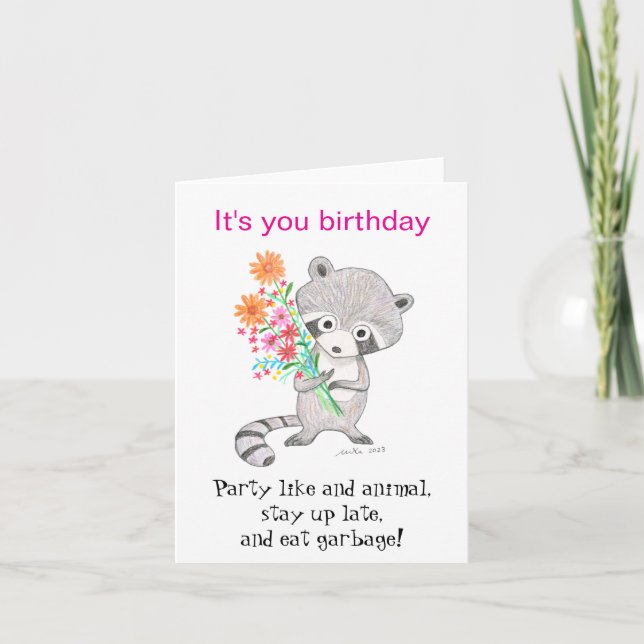 Funny Cute Raccoon It's Your Birthday eat garbage Card (Front)