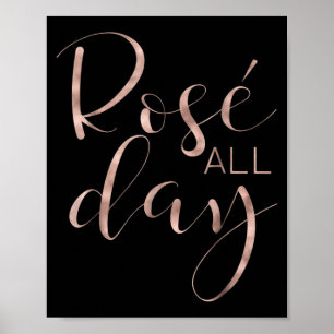 Funny Cute Rose All Day Wine Lover Gift Poster