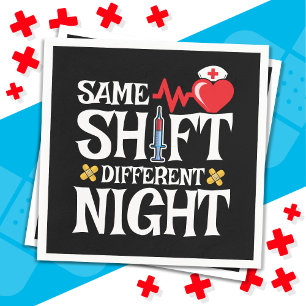 Funny Cute Same Shift Different Night Shift Nurse Napkin