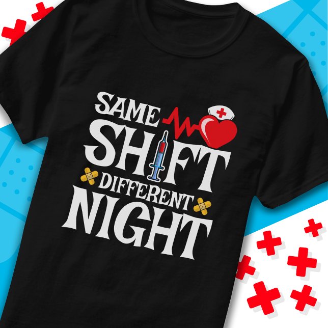 Funny Cute Same Shift Different Night Shift Nurse T-Shirt (Creator Uploaded)