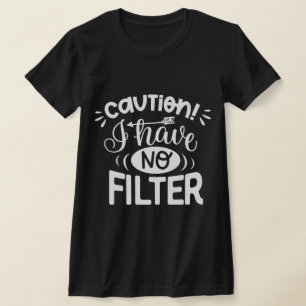Funny cute saying phrase l Caution l black white T-Shirt