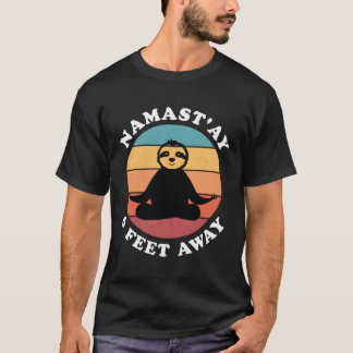 Funny Cute Sloth Yoga Namastay Social Distancing 6 T-Shirt